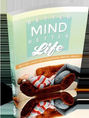 cover image of Better Mind Better Life